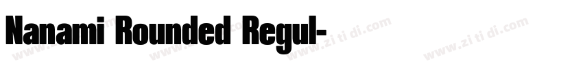 Nanami Rounded Regul字体转换